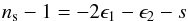 Mathematical equation: \begin{equation} \label{nnskt} n_\mathrm{s}-1=-2 \epsilon_1-\epsilon_2-s\, \end{equation}