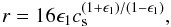 Mathematical equation: \begin{equation} r = 16 \epsilon_1 c_\mathrm{s}^{(1+\epsilon_1)/(1-\epsilon_1)} , \label{c1} \end{equation}