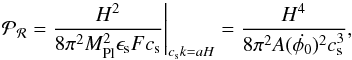 Mathematical equation: \begin{equation} \label{PSG} \mathcal{P}_\mathcal{R}=\frac{H^2}{8\pi^2M_{\mathrm{Pl}}^2\epsilon_\mathrm{s} F c_\mathrm{s}}\Bigg |_{c_\mathrm{s}k=aH}=\frac{H^4}{8\pi^2 A (\dot{\phi_0})^2 c_\mathrm{s}^3}, \end{equation}