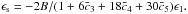 Mathematical equation: \hbox{$\epsilon_\mathrm{s} = -2 B/(1+6 \bar c_3+18\bar c_4+30 \bar c_5) \epsilon_1 .$}