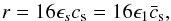 Mathematical equation: \begin{equation} \label{cG} r=16\epsilon_s c_{\mathrm{s}}=16 \epsilon_1 \bar c_{\mathrm{s}}, \end{equation}