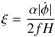 Mathematical equation: \begin{equation} \xi=\frac{\alpha|\dot\phi|}{2fH} \end{equation}