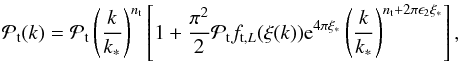 Mathematical equation: \begin{equation} \mathcal{P}_{\mathrm t}(k)= \mathcal{P}_{\mathrm t}\left(\frac{k}{k_*}\right)^{n_\mathrm{t}} \left[1+\frac{\pi^2}{2} \mathcal{P}_{\mathrm t} f_{\mathrm t,L}(\xi(k)) {\rm e}^{4 \pi \xi_*} \left(\frac{k}{k_*}\right)^{n_\mathrm{t}+2 \pi \epsilon_2 \xi_*}\right], \end{equation}