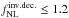 Mathematical equation: \hbox{$f_\mathrm{NL}^{\mathrm{inv.dec.}} \leq 1.2$}