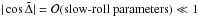 Mathematical equation: \hbox{$|\cos\tilde\Delta| = {\cal O}\mbox{(slow-roll parameters)}\ll 1$}