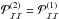 Mathematical equation: \hbox{$\mathcal{P}_{\cal I\cal I}^{(2)} = \mathcal{P}_{\cal I\cal I}^{(1)}$}
