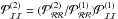 Mathematical equation: \hbox{$\mathcal{P}_{\cal I\cal I}^{(2)} = (\mathcal{P}_{\cal R\cal R}^{(2)} / \mathcal{P}_{\cal R \cal R}^{(1)}) \mathcal{P}_{\cal I\cal I}^{(1)}$}