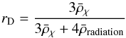 Mathematical equation: \begin{equation} r_{\rm D} = \frac{3\bar\rho_\chi}{3\bar\rho_\chi + 4\bar\rho_{\mathrm{radiation}}} \label{eq:curvatondecayfraction} \end{equation}