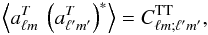 Mathematical equation: \begin{equation} \left< a_{\ell m}^T ~\left({a_{\ell'm'}^T}\right)^* \right> =C_{\ell m; \ell'm'}^{\rm TT}, \label{eq:gencovariance} \end{equation}