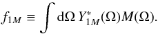 Mathematical equation: \begin{equation} f_{1M} \equiv \int {\rm d}\Omega\,Y^*_{1M}(\Omega)M(\Omega). \end{equation}