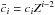 Mathematical equation: \hbox{$\bar{c}_i=c_iZ^{i-2}$}