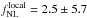 Mathematical equation: \hbox{$f_\mathrm{NL}^\mathrm{local}=2.5 \pm 5.7$}