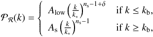Mathematical equation: \begin{eqnarray} \mathcal{P_R}(k) = \begin{cases} ~~A_\mathrm{low} \left(\frac{k}{k_*} \right)^{n_\mathrm{s}-1 + \delta} & \text{if } k \le k_\mathrm{b}, \\ ~~A_\mathrm{s} \left(\frac{k}{k_*} \right)^{n_\mathrm{s}-1} & \text{if } k \ge k_\mathrm{b}, \end{cases} \end{eqnarray}