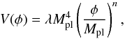 Mathematical equation: \begin{equation} V(\phi) = \lambda M_\mathrm{pl}^4 \left(\frac{\phi}{M_\mathrm{pl}} \right)^n , \label{PowerLawPot:Eq} \end{equation}