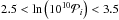 Mathematical equation: \hbox{${2.5<\ln\left(10^{10}\mathcal{P}_i\right)<3.5}$}