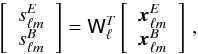 Mathematical equation: \appendix \setcounter{section}{4} \begin{equation} \label{eq:bivecSE} \bivec{s_\lm^E}{s_\lm^B} = \tens{W}_{\ell}\adj \bivec{\vec{x}_\lm^E}{\vec{x}_\lm^B}\,, \end{equation}