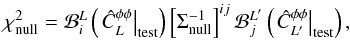 Mathematical equation: \begin{eqnarray} \chi^2_{\rm null} = \bin_i^{\elp} \left( \left. \hat{C}_{\elp}^{\phi\phi} \right|_{\rm test} \right) \left[ \Sigma^{-1}_{\rm null} \right]^{ij} \bin_j^{\elp'} \left( \left. \hat{C}_{\elp'}^{\phi\phi} \right|_{\rm test} \right), \end{eqnarray}