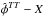 Mathematical equation: \hbox{$\hat{\phi}^{TT}-X$}
