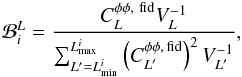 Mathematical equation: \appendix \setcounter{section}{3} \begin{eqnarray} \bin_{i}^{L} = \frac{ \clppfid V_L^{-1} }{ \sum_{\elp' = \elp_{\rm min}^{i}}^{\elp_{\rm max}^{i}} \left(C_{L'}^{\phi\phi,\, {\rm fid}}\right)^2 V_{\elp'}^{-1} }, \end{eqnarray}