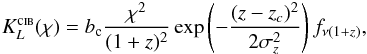 Mathematical equation: \appendix \setcounter{section}{4} \begin{eqnarray} K_L^{\textsc{cib}}(\chi) = b_{\rm c} \frac{\chi^2}{(1+z)^2} \exp\left( -\frac{ (z-z_c)^2 }{2 \sigma_z^2 } \right) f_{\nu (1+z)}, \label{eqn:kcib} \end{eqnarray}