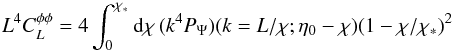 Mathematical equation: \appendix \setcounter{section}{5} \begin{equation} \ellp^4 \clpp = 4 \int_0^{\chi_*} {\rm d}\chi \, (k^4 P_{\Psi})(k=\ellp/\chi;\eta_0-\chi) (1-\chi/\chi_*)^2 \end{equation}