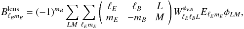 Mathematical equation: \begin{eqnarray} B^{\rm lens}_{\elt_B m_B} = (-1)^{m_B}\sum_{LM} \sum_{\elt_E m_E} \threej{\elt_E}{\elt_B}{\elp}{m_E}{-m_B}{M} W^{\phi_{EB}}_{\elt_E \elt_B L} E_{\elt_E m_E} \phi_{LM}, \label{eqn:blens} \end{eqnarray}