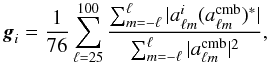 Mathematical equation: \begin{equation} \g_i = \frac{1}{76}\sum_{\ell=25}^{100} \frac{\sum_{m=-\ell}^{\ell} |a_{\ell m}^i (a_{\ell m}^{\textrm{cmb}})^*|}{\sum_{m=-\ell}^{\ell} |a_{\ell m}^{\textrm{cmb}}|^2}, \end{equation}