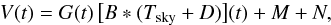 Mathematical equation: \begin{eqnarray} \label{eq:radiometerEquation} V(t) = G(t)\,\bigl[B * (\Tsky + D)\bigr](t) + M + N, \end{eqnarray}