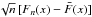 Mathematical equation: \hbox{$\sqrt{n}\, [F_n(x) - \bar{F}(x)]$}