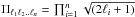 Mathematical equation: \hbox{$\Pi_{\ell_1\ell_2..\ell_n}= \prod_{i=1}^n \sqrt{(2\ell_i+1)}$}