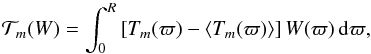Mathematical equation: \begin{equation} \bandi{m}(W) = \int_{0}^{R} \left[T_m(\varpi) -\ave{T_m(\varpi)}\right]W(\varpi) \, \dd\varpi , \label{eq:oriented_stacking_Sm} \end{equation}