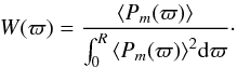 Mathematical equation: \begin{equation} W(\varpi) = \frac{\ave{P_m(\varpi)}}{\int_0^R \ave{P_m(\varpi)}^2 \dd\varpi} \cdot \label{eq:oriented_stacking_WP} \end{equation}