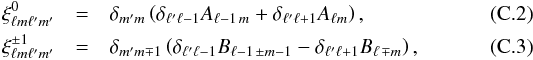 Mathematical equation: \appendix \setcounter{section}{3} \begin{eqnarray} \xi^0_{\ell m\ell'm'} &=& \delta_{m'm}\left(\delta_{\ell'\ell-1}A_{\ell-1\,m} + \delta_{\ell'\ell+1}A_{\ell m}\right), \\ \xi^{\pm 1}_{\ell m\ell'm'} &=& \delta_{m'm\mp 1}\left( \delta_{\ell'\ell-1}B_{\ell-1\,\pm m-1} - \delta_{\ell'\ell+1}B_{\ell\,\mp m} \right), \label{eq:couplingcoeffs} \end{eqnarray}