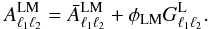 Mathematical equation: \appendix \setcounter{section}{4} \begin{eqnarray} A^{\rm LM}_{\ell_1 \ell_2}=\bar A^{\rm LM}_{\ell_1 \ell_2}+\phi_{\rm LM}G^{\rm L}_{\ell_1 \ell_2} . \end{eqnarray}