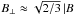 Mathematical equation: \hbox{$B_\perp \approx \sqrt{2/3}\,|B|$}