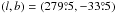 Mathematical equation: \hbox{$(l,b)=(279\pdeg5,-33\pdeg5)$}