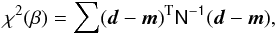 Mathematical equation: \appendix \setcounter{section}{1} \begin{equation} \chi^2(\beta) = \sum (\vec{d} - \vec{m})^{\rm T} \tens{N^{-1}} (\vec{d} - \vec{m}), \label{eqn:phot_chisq} \end{equation}