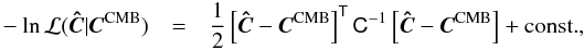 Mathematical equation: \appendix \setcounter{section}{3} \begin{eqnarray} -\ln{\cal L}(\vec{\hat C} | \vec{C}^\mathrm{CMB}) &=& \frac{1}{2} \left[\vec{\hat C} - \vec{C}^\mathrm{CMB}\right]^\tens{T} \tens{C}^{-1} \left[\vec{\hat C} - \vec{C}^\mathrm{CMB}\right] + {\rm const.},\nonumber\\ \label{tominimize} \end{eqnarray}