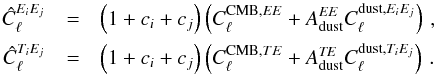 Mathematical equation: \appendix \setcounter{section}{4} \begin{eqnarray} \hat{C}_\ell^{E_iE_j} &=& \left(1+c_i+c_j \right) \left(C_\ell^{\mathrm{CMB},EE}+A_\mathrm{dust}^{EE}C_\ell^{\mathrm{dust},E_iE_j}\right) \, , \nonumber \\ \hat{C}_\ell^{T_iE_j} &=& \left(1+c_i+c_j \right) \left(C_\ell^{\mathrm{CMB},TE}+A_\mathrm{dust}^{\textit{TE}}C_\ell^{\mathrm{dust},T_iE_j}\right) \, . \nonumber \end{eqnarray}