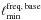 Mathematical equation: \hbox{$\lmin ^{\mathrm{freq,\, base}} $}