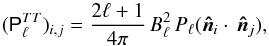 Mathematical equation: \begin{equation} (\tens{P}_{\ell}^{TT})_{i,j} = \frac{2\ell+1}{4\pi} \, B_\ell^2 \, P_\ell (\vec{\hat{n}}_i \cdot \, \vec{\hat{n}}_j), \end{equation}