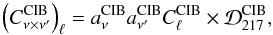 Mathematical equation: \begin{equation} \left( C^{\rm CIB}_{\nu\times\nu'}\right)_{\ell} = a^{\rm CIB}_{\nu} a^{\rm CIB}_{\nu'} C_{\ell}^{\rm CIB} \times {\cal D}_{217}^{\rm CIB}, \label{eq:CIB} \end{equation}