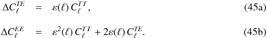 Mathematical equation: % subequation 10086 0 \begin{eqnarray} \Delta C_{\ell}^{\textit{TE}} &=& \varepsilon({\ell})\, C_{\ell}^{TT}, \label{eq:bleak_cl_a} \\[3mm] \Delta C_{\ell}^{EE} &=& \varepsilon^2({\ell})\, C_{\ell}^{TT} + 2 \varepsilon({\ell})\, C_{\ell}^{\textit{TE}}. \label{eq:bleak_cl_b} \end{eqnarray}