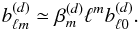 Mathematical equation: \begin{equation} b_{\ell m}^{(d)} \simeq \beta_m^{(d)} \ell^m b_{\ell 0}^{(d)} . \label{eq:bleak_lpower} \end{equation}