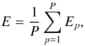 Mathematical equation: \begin{equation} \label{eq:backprop_error} E = \frac{1}{P} \sum\limits_{p=1}^P E_p , \end{equation}