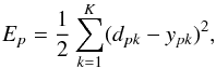 Mathematical equation: \begin{equation} \label{eq:backprop_lse} E_p = \frac{1}{2}\sum\limits_{k=1}^K (d_{pk} - y_{pk})^2 , \end{equation}