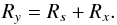 Mathematical equation: \begin{equation} R_y = R_s + R_x. \end{equation}