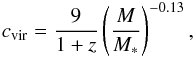 Mathematical equation: \begin{eqnarray} c_{\rm vir} = \frac{9}{1+z}\left(\frac{M}{M_*}\right)^{-0.13}, \end{eqnarray}