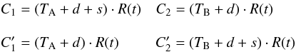 Mathematical equation: \begin{eqnarray} && C_1 = (T_{\rm A} + d + s) \cdot R(t) \quad C_2 = (T_{\rm B} + d) \cdot R(t) \notag \\[2ex] && C'_1 = (T_{\rm A} + d)\cdot R(t) \quad \ \ \ \ \ \ C'_2 = (T_{\rm B} + d + s)\cdot R(t) \end{eqnarray}