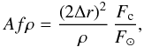 Mathematical equation: \begin{eqnarray} Af\rho = \frac{\left(2\Delta r\right)^{2}}{\rho}\, \frac{F_{\rm c}}{F_\odot}, \label{eq:afrho} \end{eqnarray}